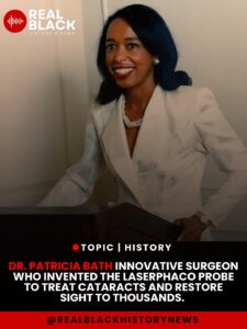The Laserphaco Probe Inventor, Dr. Patricia Bath